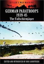 German Paratroops 1939-45: The Fallschirmjager