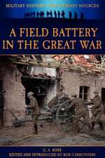 A Field Battery in the Great War