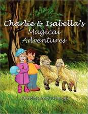 Charlie and Isabella's Magical Adventures: 1775-1851