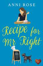 Rose, A: Recipe for Mr Right