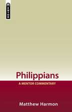 Philippians: A Mentor Commentary