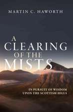 A Clearing of the Mists: In Pursuit of Wisdom Upon the Scottish Hills