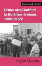 Crime and Conflict in Northern Ireland, 1921-2021