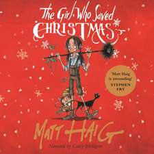 Haig, M: The Girl Who Saved Christmas