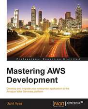 Mastering Aws Development