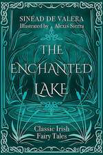 The Enchanted Lake: Classic Irish Fairy Tales