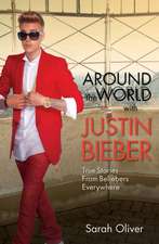 Around the World with Justin Bieber