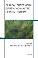 Clinical Supervision of Psychoanalytic Psychotherapy