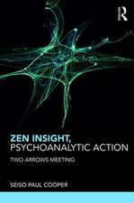 Zen Insight, Psychoanalytic Action: Two Arrows Meeting