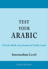 Test Your Arabic Part Two (Intermediate Level)