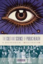 The Cult and Science of Public Health