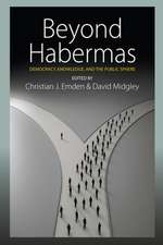 Beyond Habermas