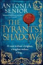 The Tyrant's Shadow