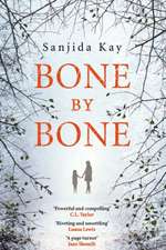 Kay, S: Bone by Bone