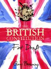 The British Constitution: First Draft