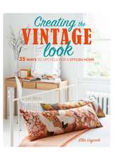 Creating the Vintage Look: 35 ways to upcycle for a stylish home