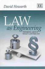 Law as Engineering – Thinking About What Lawyers Do