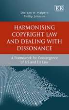 Harmonising Copyright Law and Dealing with Disso – A Framework for Convergence of US and EU law