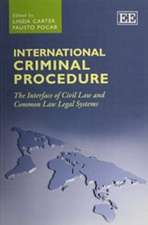 International Criminal Procedure – The Interface of Civil Law and Common Law Legal Systems