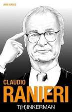 Claudio Ranieri: T(h)Inkerman