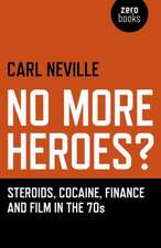 No More Heroes? – Steroids, Cocaine, Finance and Film in the 70s