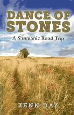 Dance of Stones – A Shamanic Road Trip