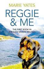 Reggie & Me – The First Book in the Dani Moore Trilogy