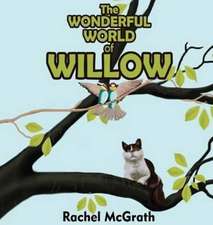 The Wonderful World of Willow