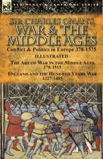 Sir Charles Oman's War & the Middle Ages