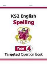 KS2 English Year 4 Spelling Targeted Question Book (with Answers)