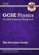 New GCSE Physics OCR Gateway Revision Guide: Includes Online Edition, Quizzes & Videos