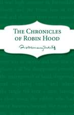 Sutcliff, R: The Chronicles of Robin Hood