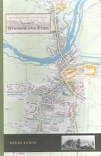 Windsor and Eton: British Historic Towns Atlas - Volume IV