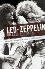 Led Zeppelin on Led Zeppelin: Interviews & Encounters