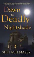 Dawn to Deadly Nightshade