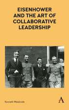 Eisenhower and the Art of Collaborative Leadership