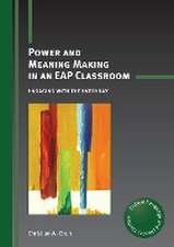 Power and Meaning Making in an Eap Classroom: Engaging with the Everyday