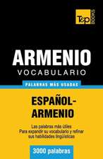 Vocabulario Espanol-Armenio - 3000 Palabras Mas Usadas: The Definitive Sourcebook