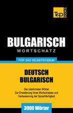 Bulgarischer Wortschatz Fur Das Selbststudium - 3000 Worter: Special Edition - Japanese