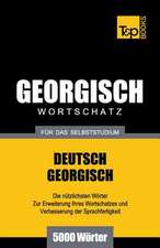 Georgischer Wortschatz Fur Das Selbststudium - 5000 Worter