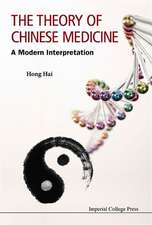 Theory of Chinese Medicine, The: A Modern Interpretation