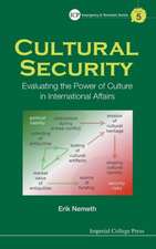 Cultural Security: Evaluating the Power of Culture in International Affairs