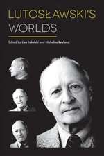 Lutoslawski′s Worlds