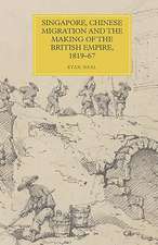 Singapore, Chinese Migration and the Making of the British Empire, 1819–67