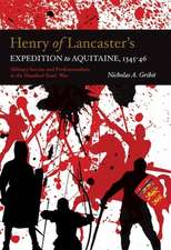 Henry of Lancaster`s Expedition to Aquitaine, 13 – Military Service and Professionalism in the Hundred Years War