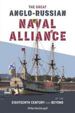 The Great Anglo–Russian Naval Alliance of the Eighteenth Century and Beyond