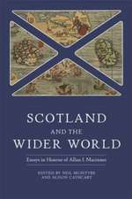 Scotland and the Wider World – Essays in Honour of Allan I. Macinnes