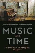 Music and Time – Psychology, Philosophy, Practice