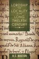 Lordship and Locality in the Long Twelfth Century