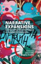 Narrative Expansions: Interpreting Decolonisation in Academic Libraries